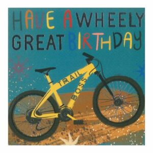 Greeting Card - Have a Wheely Great Birthday